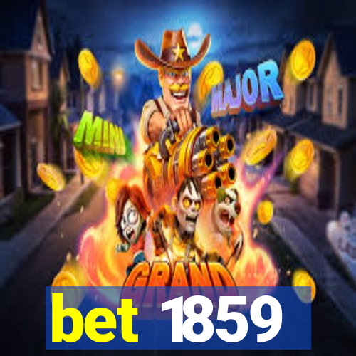 bet 1859